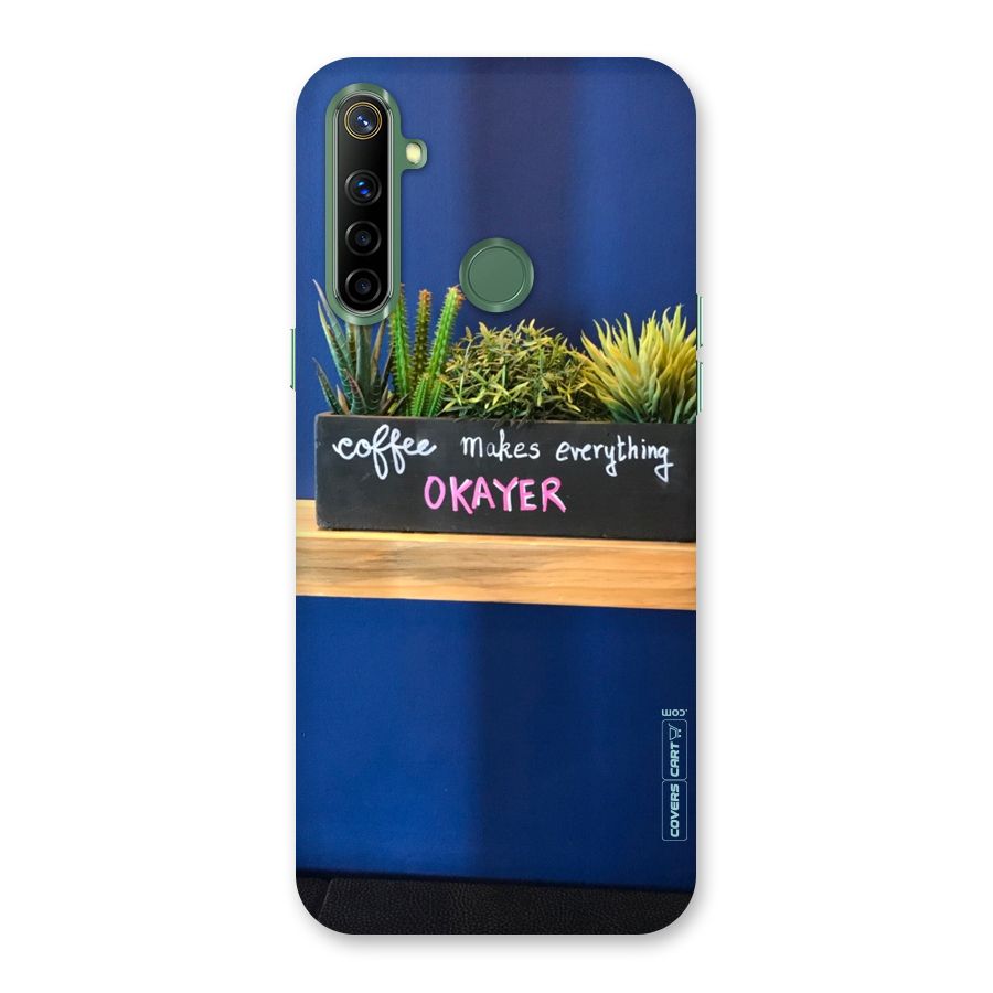 Coffee Makes Everything Okayer Back Case for Realme Narzo 10