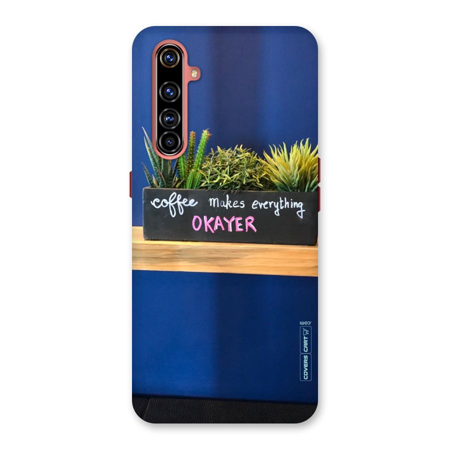 Coffee Makes Everything Okayer Back Case for Realme X50 Pro