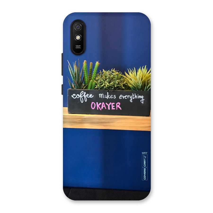 Coffee Makes Everything Okayer Back Case for Redmi 9A