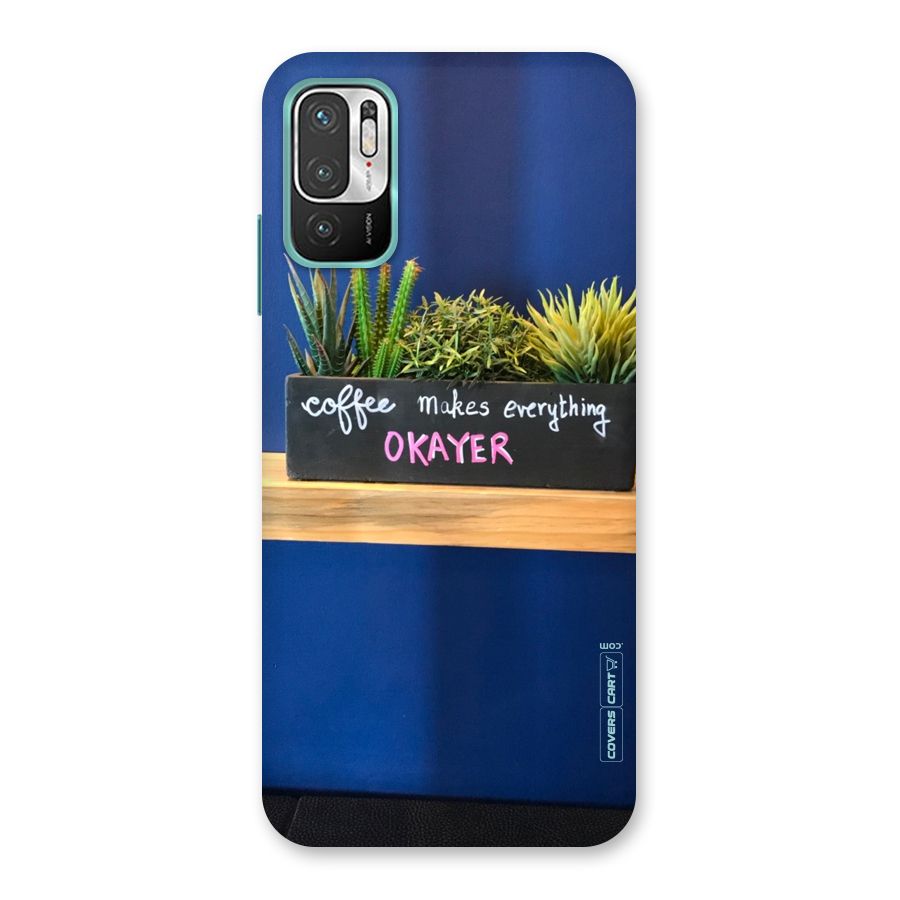 Coffee Makes Everything Okayer Back Case for Redmi Note 10T 5G