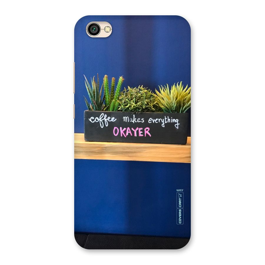 Coffee Makes Everything Okayer Back Case for Redmi Y1 Lite