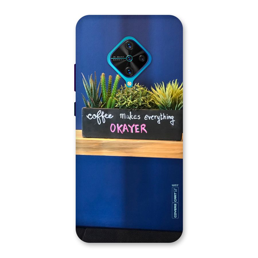 Coffee Makes Everything Okayer Back Case for Vivo S1 Pro