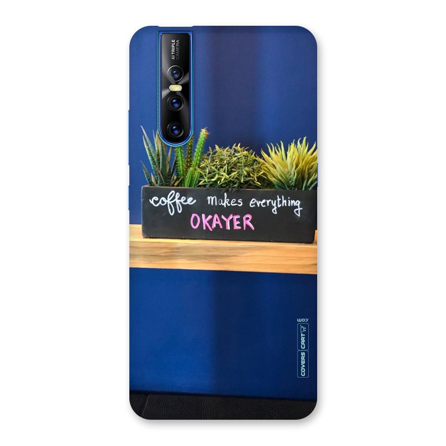 Coffee Makes Everything Okayer Back Case for Vivo V15 Pro