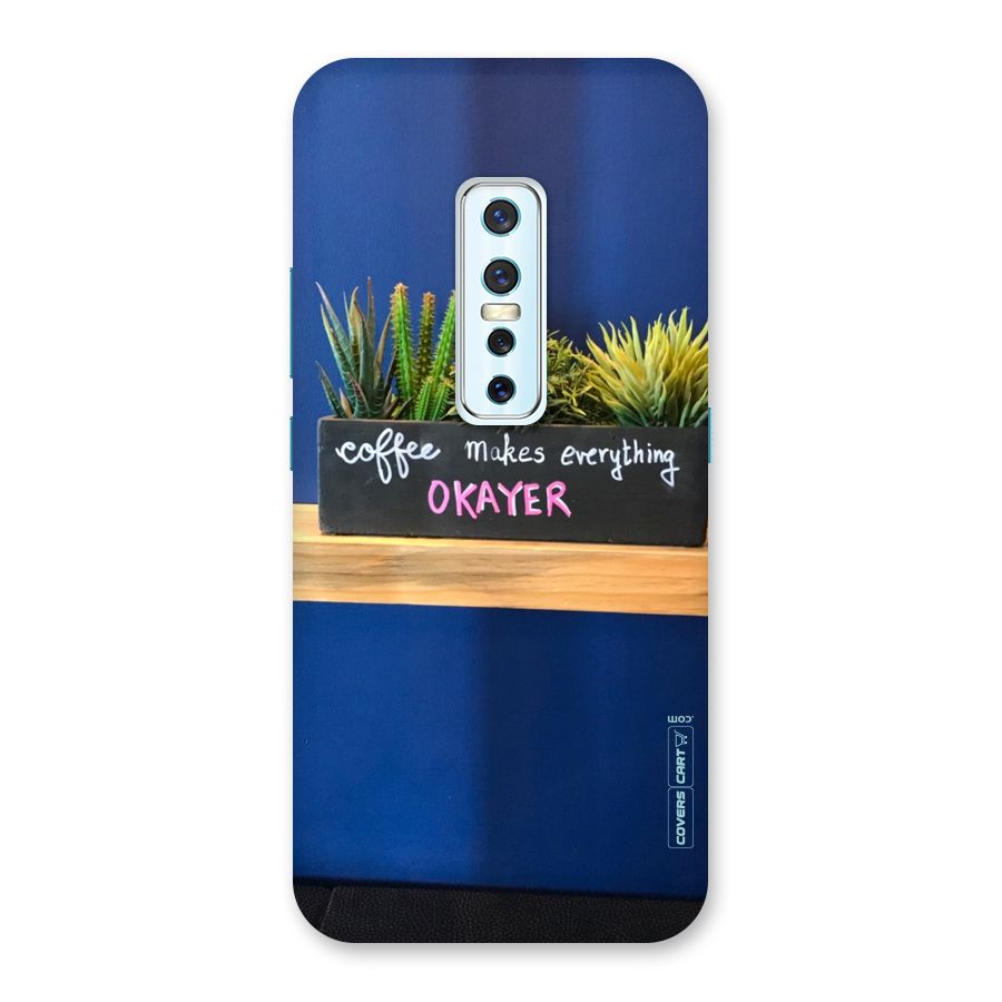 Coffee Makes Everything Okayer Back Case for Vivo V17 Pro