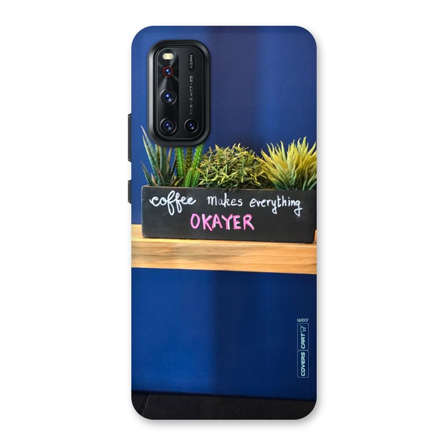 Coffee Makes Everything Okayer Back Case for Vivo V19
