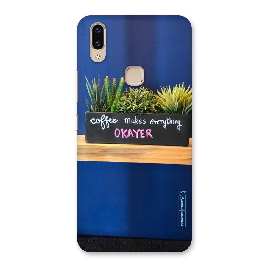 Coffee Makes Everything Okayer Back Case for Vivo V9 Youth
