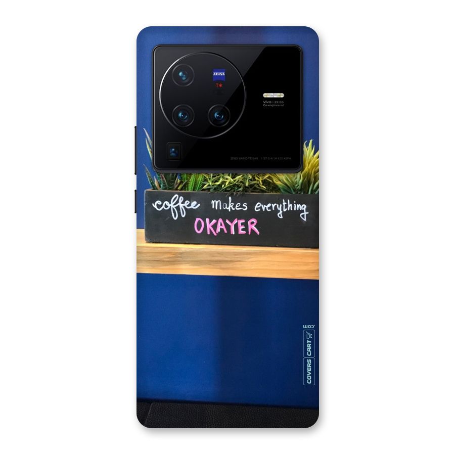 Coffee Makes Everything Okayer Back Case for Vivo X80 Pro