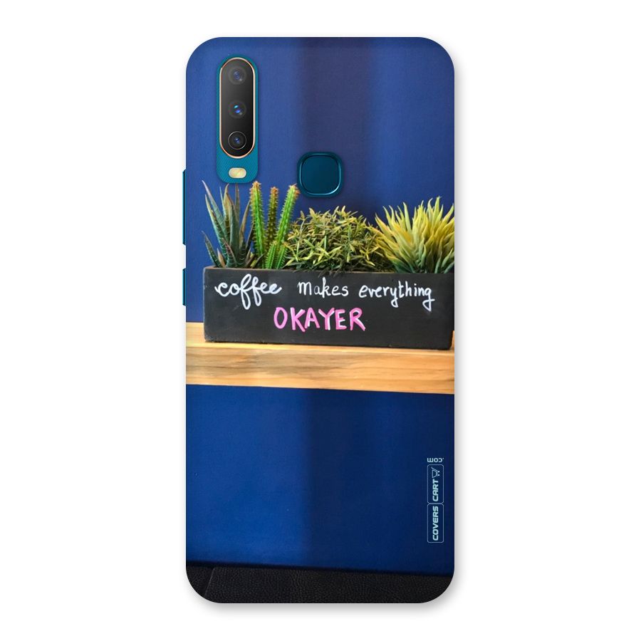 Coffee Makes Everything Okayer Back Case for Vivo Y17