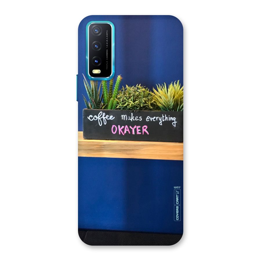 Coffee Makes Everything Okayer Back Case for Vivo Y20G