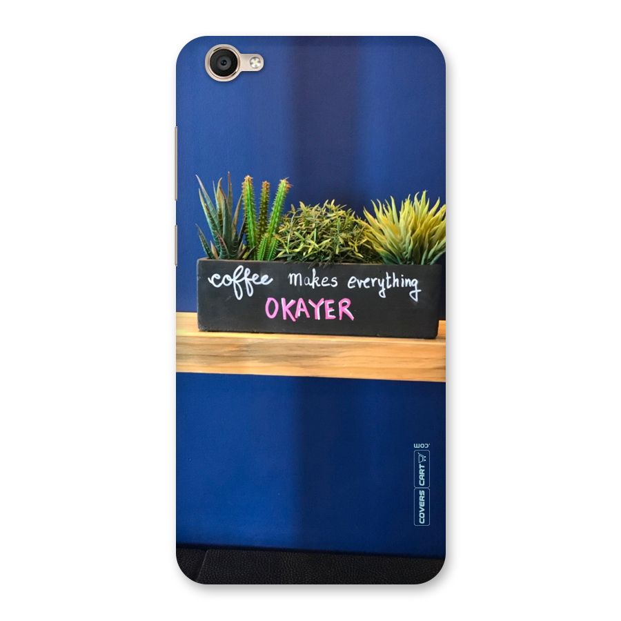 Coffee Makes Everything Okayer Back Case for Vivo Y55