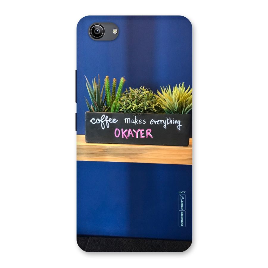 Coffee Makes Everything Okayer Back Case for Vivo Y81i