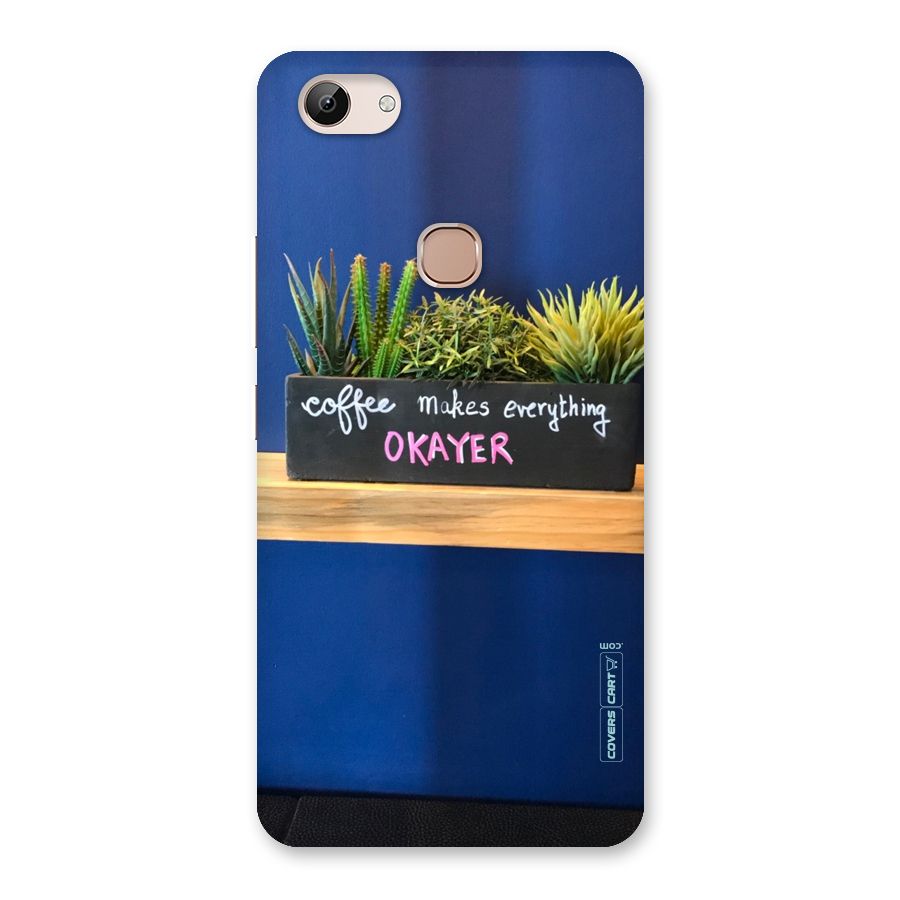 Coffee Makes Everything Okayer Back Case for Vivo Y83