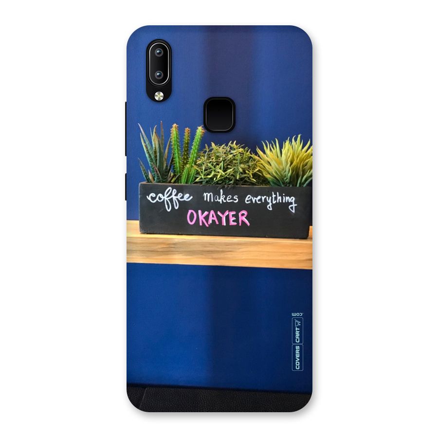 Coffee Makes Everything Okayer Back Case for Vivo Y93