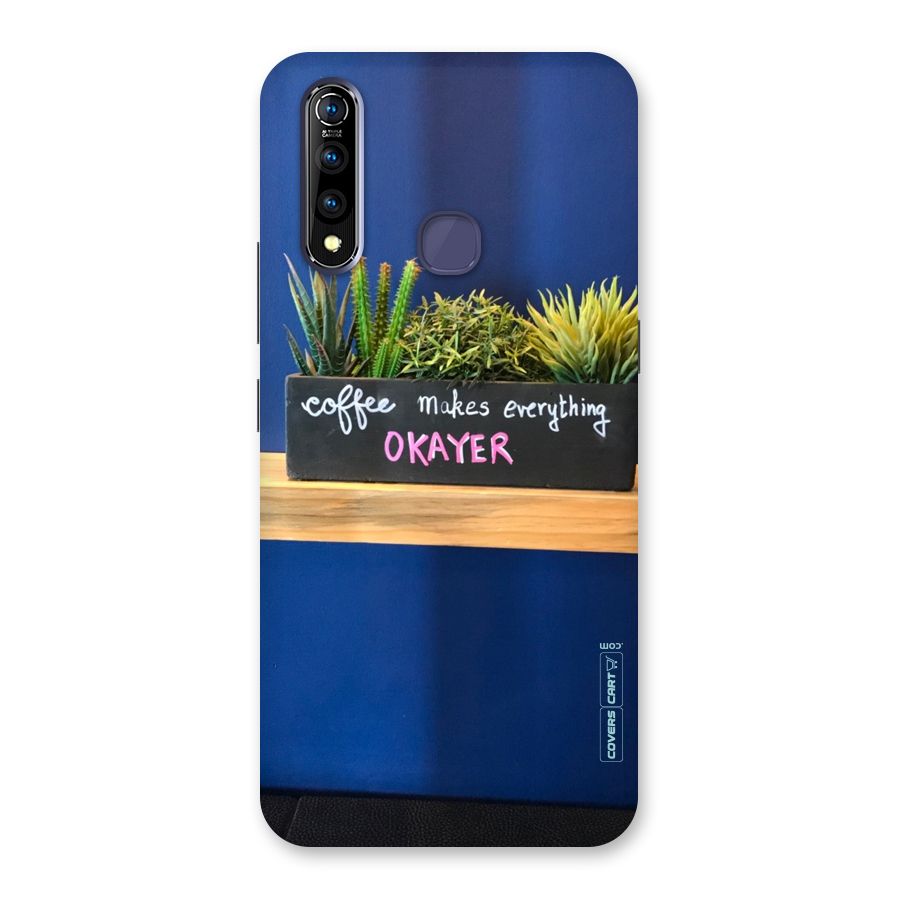 Coffee Makes Everything Okayer Back Case for Vivo Z1 Pro