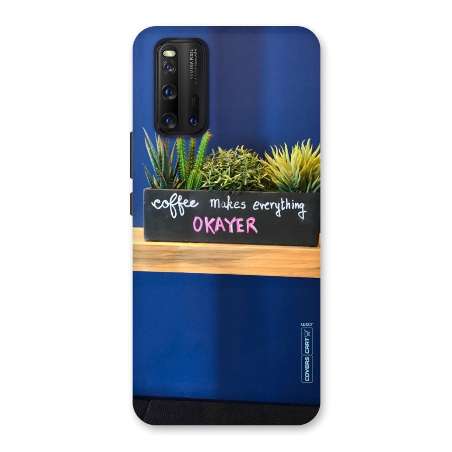 Coffee Makes Everything Okayer Back Case for Vivo iQOO 3