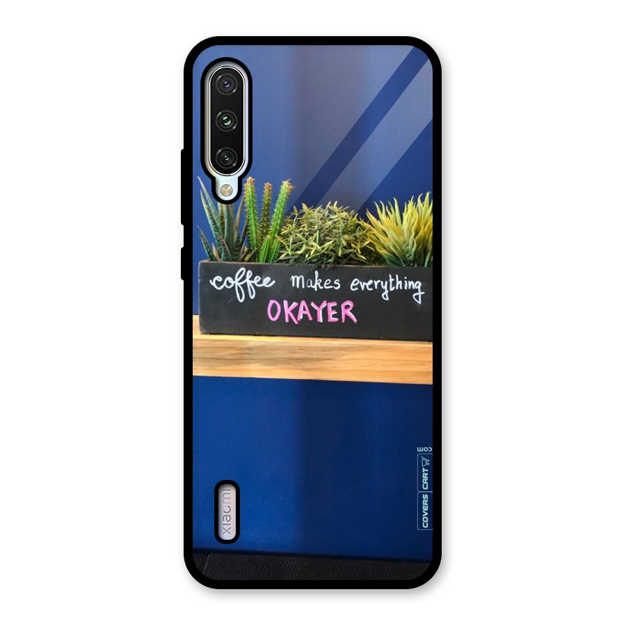 Coffee Makes Everything Okayer Glass Back Case for Mi A3