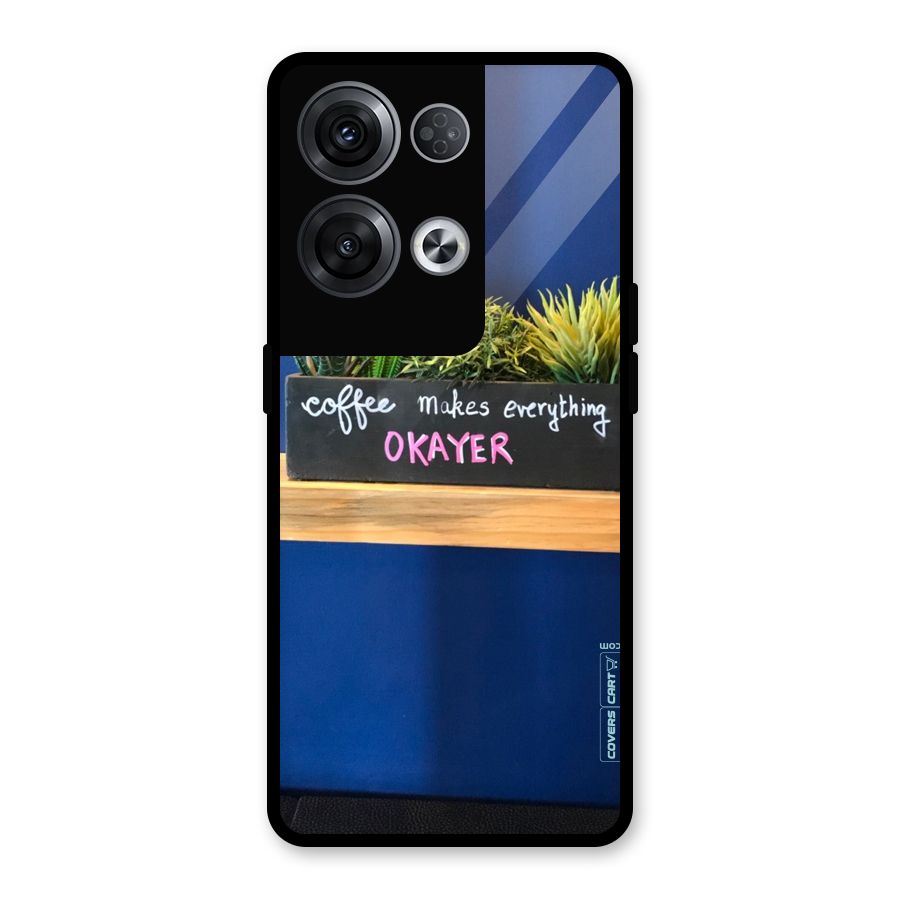 Coffee Makes Everything Okayer Glass Back Case for Oppo Reno8 Pro 5G