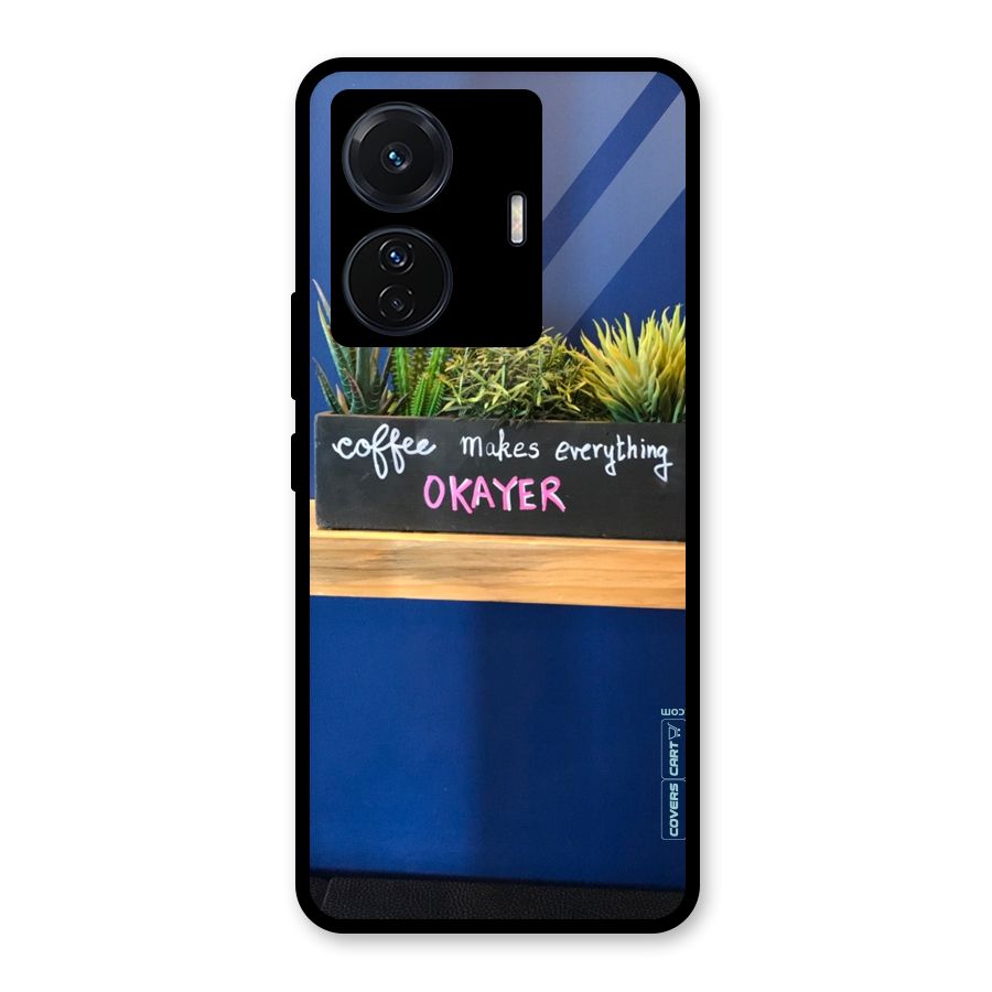 Coffee Makes Everything Okayer Glass Back Case for Vivo T1 Pro