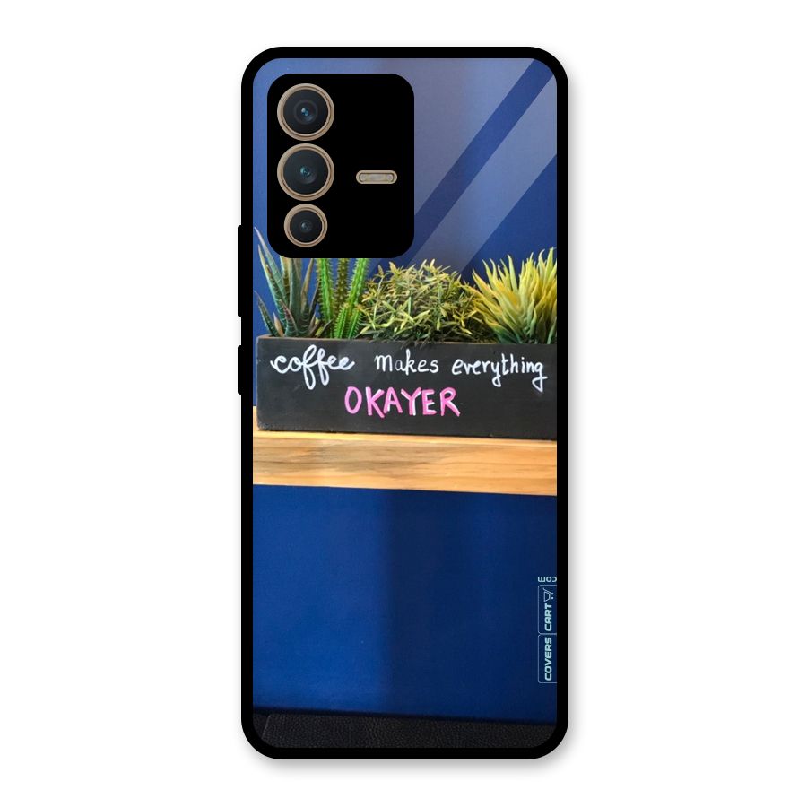 Coffee Makes Everything Okayer Glass Back Case for Vivo V23 5G
