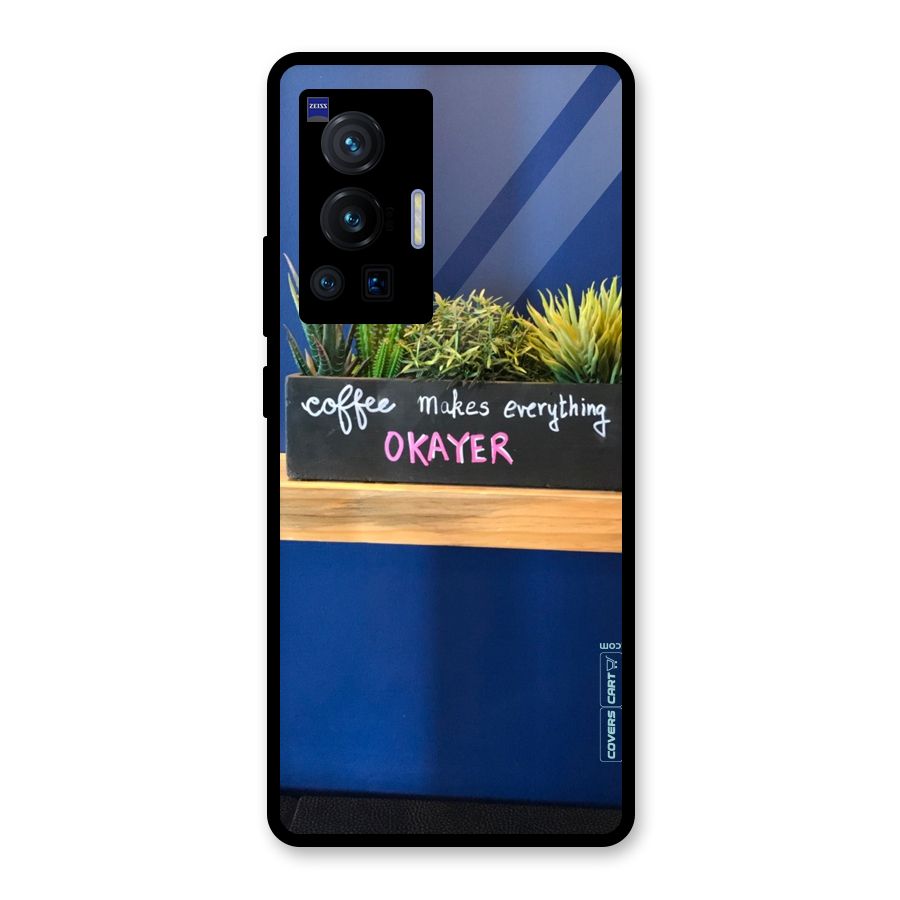 Coffee Makes Everything Okayer Glass Back Case for Vivo X70 Pro