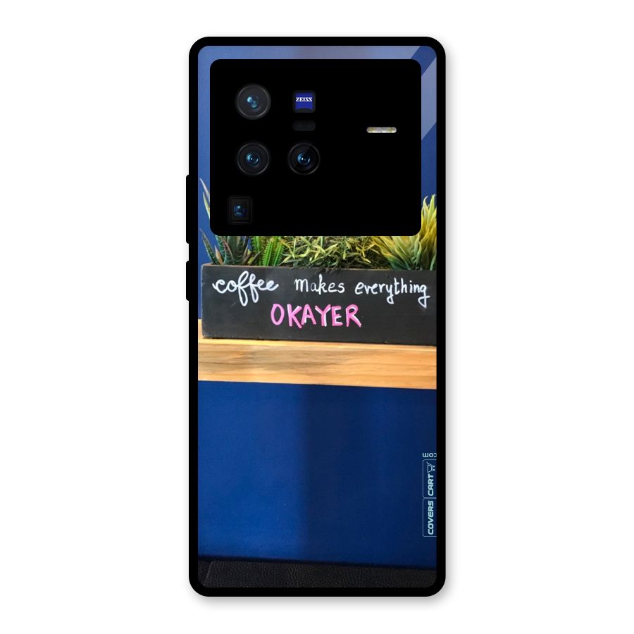 Coffee Makes Everything Okayer Glass Back Case for Vivo X80 Pro