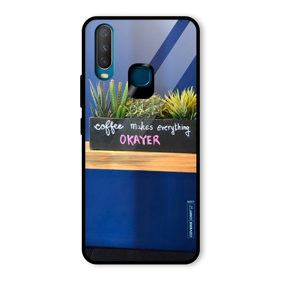 Coffee Makes Everything Okayer Glass Back Case for Vivo Y15
