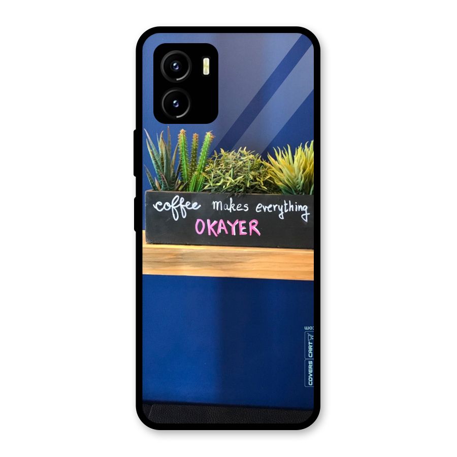 Coffee Makes Everything Okayer Glass Back Case for Vivo Y15s