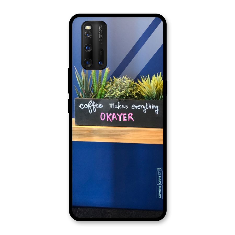 Coffee Makes Everything Okayer Glass Back Case for Vivo iQOO 3