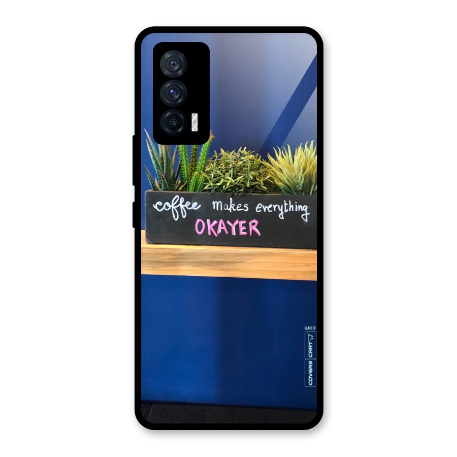 Coffee Makes Everything Okayer Glass Back Case for Vivo iQOO 7 5G