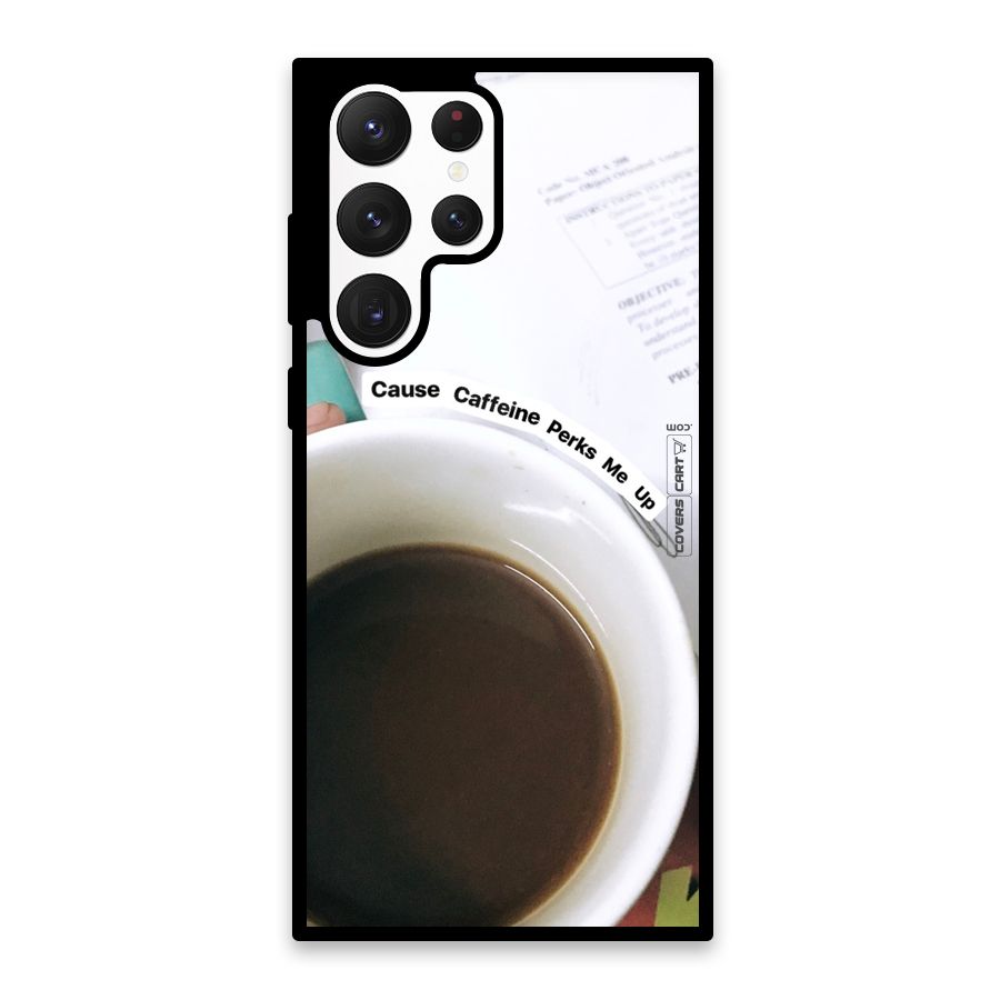 Coffee Perks Glass Back Case for Galaxy S22 Ultra 5G