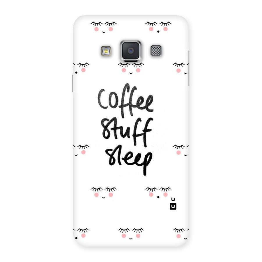 Coffee Stuff Sleep Back Case for Galaxy A3