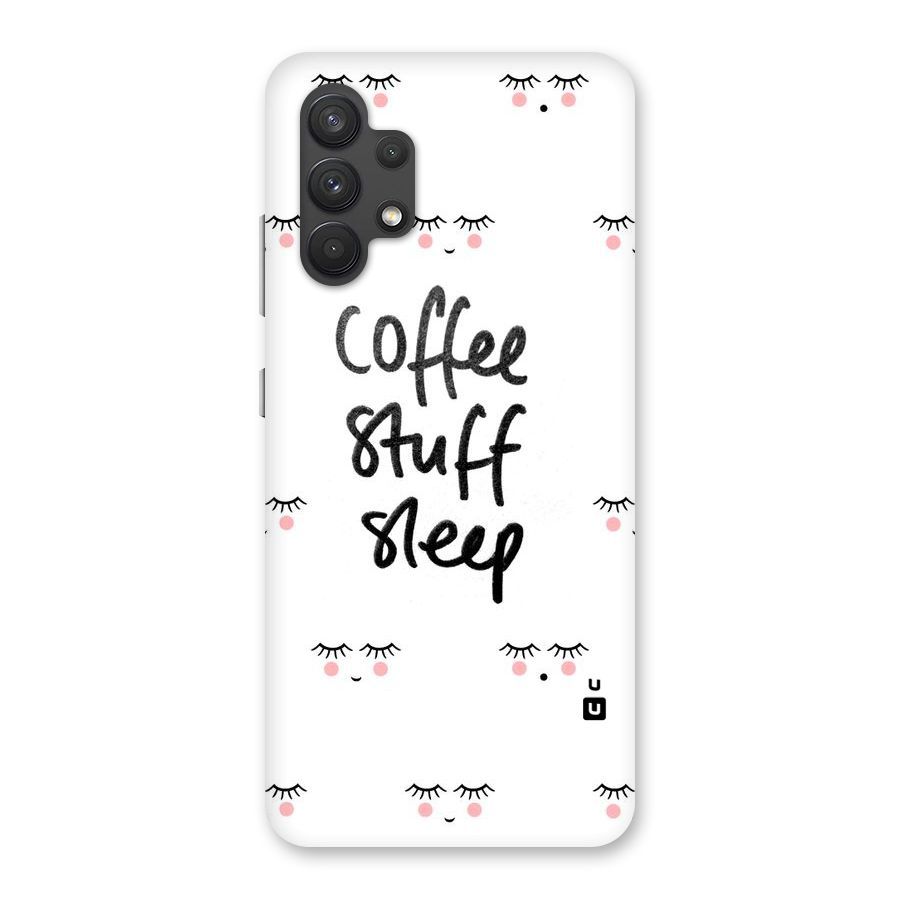 Coffee Stuff Sleep Back Case for Galaxy A32