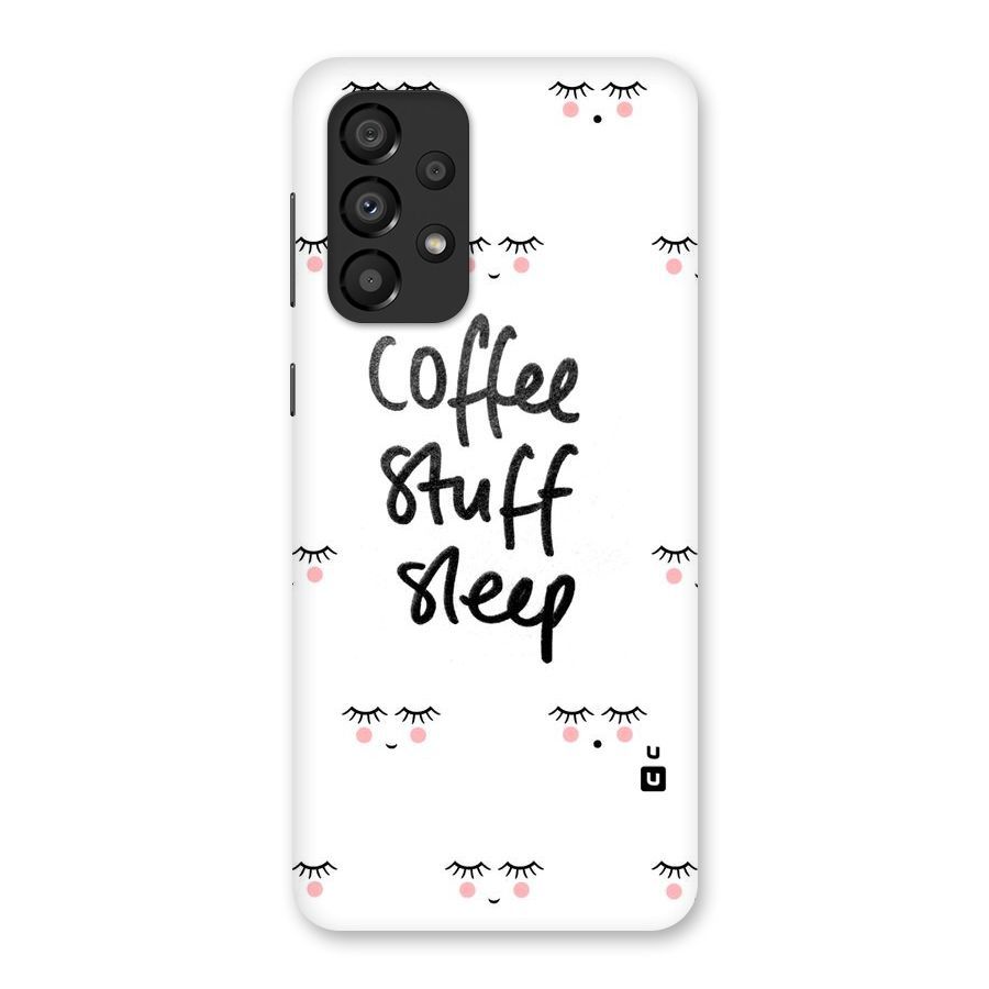 Coffee Stuff Sleep Back Case for Galaxy A33 5G