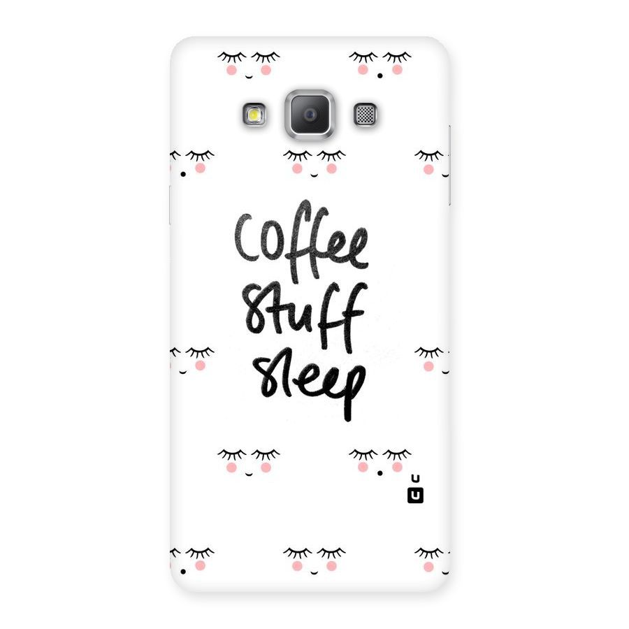 Coffee Stuff Sleep Back Case for Galaxy A7
