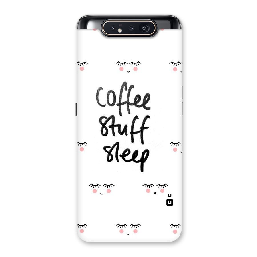 Coffee Stuff Sleep Back Case for Galaxy A80