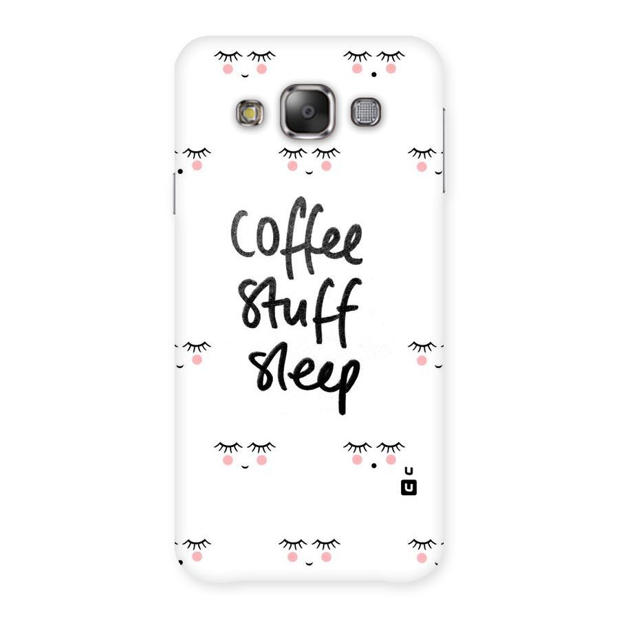 Coffee Stuff Sleep Back Case for Galaxy E7
