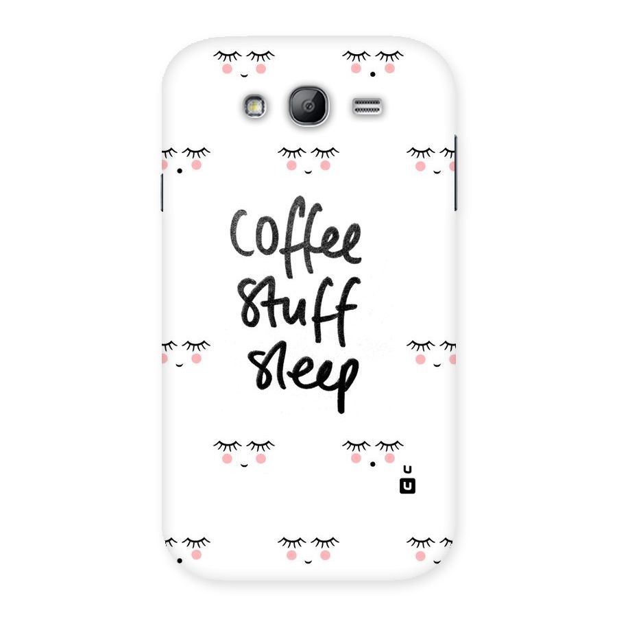 Coffee Stuff Sleep Back Case for Galaxy Grand