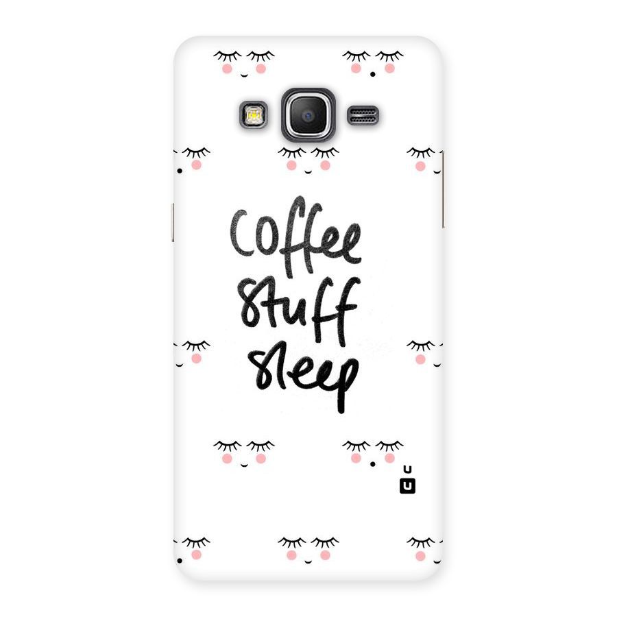 Coffee Stuff Sleep Back Case for Galaxy Grand Prime