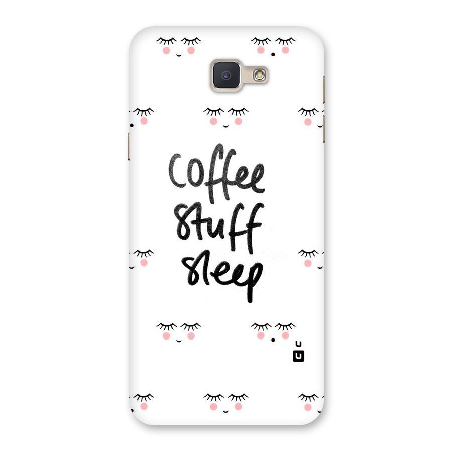 Coffee Stuff Sleep Back Case for Galaxy J5 Prime