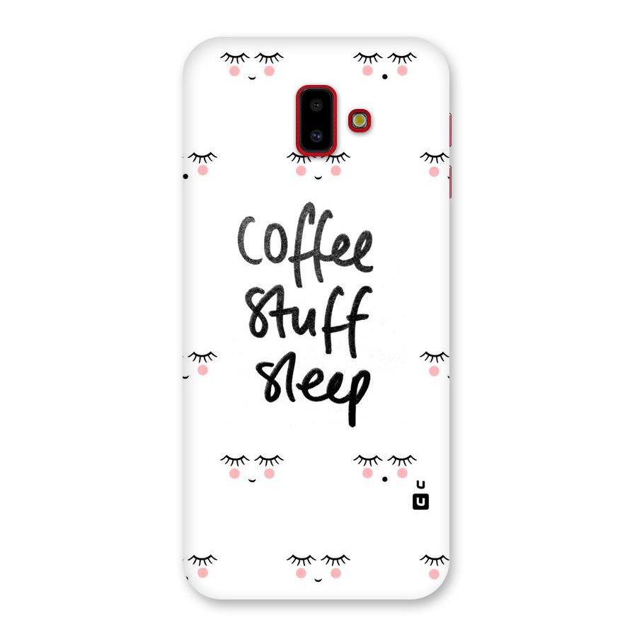 Coffee Stuff Sleep Back Case for Galaxy J6 Plus