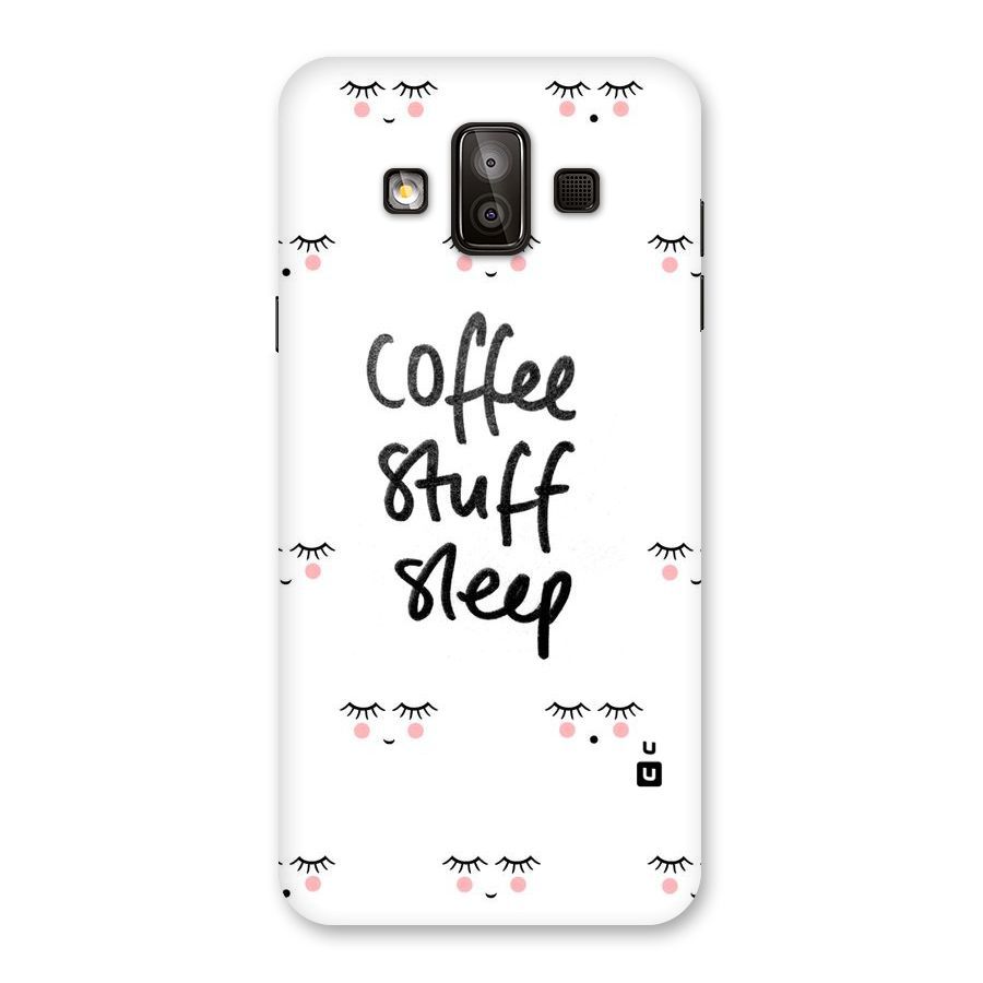 Coffee Stuff Sleep Back Case for Galaxy J7 Duo