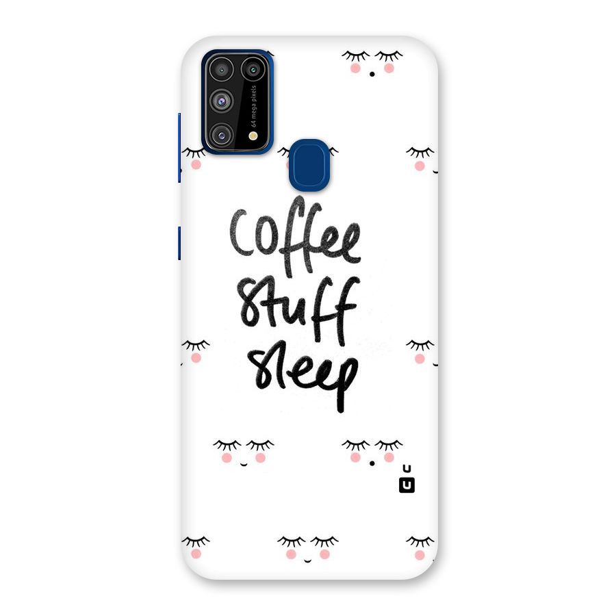 Coffee Stuff Sleep Back Case for Galaxy M31