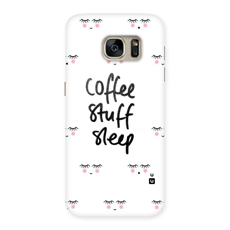 Coffee Stuff Sleep Back Case for Galaxy S7