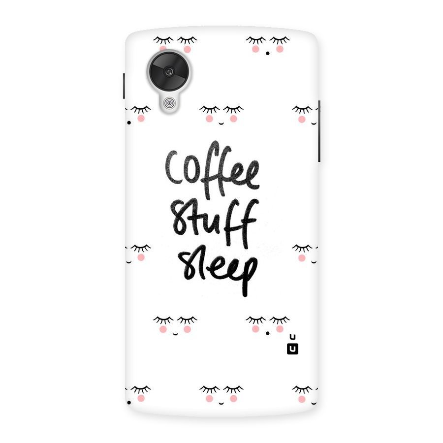 Coffee Stuff Sleep Back Case for Google Nexsus 5