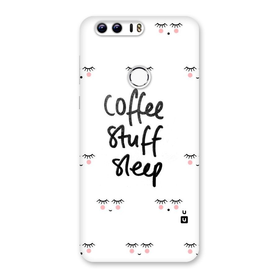 Coffee Stuff Sleep Back Case for Honor 8