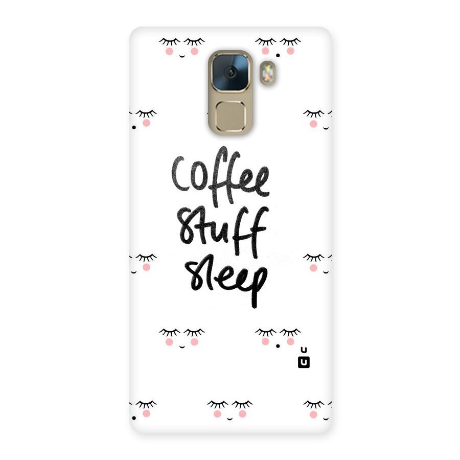 Coffee Stuff Sleep Back Case for Huawei Honor 7
