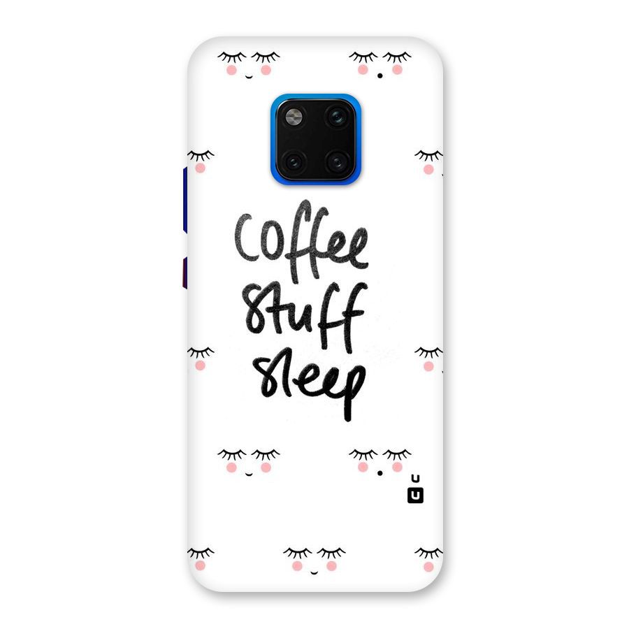 Coffee Stuff Sleep Back Case for Huawei Mate 20 Pro