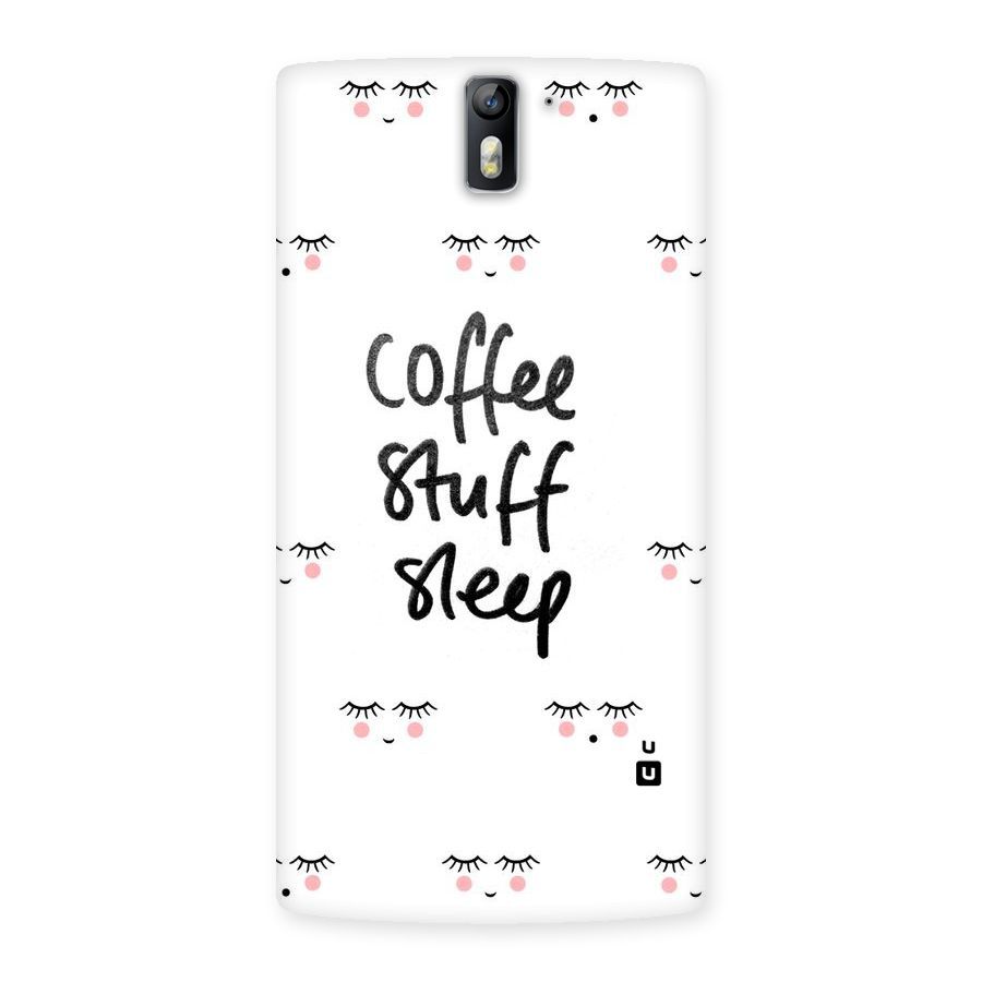 Coffee Stuff Sleep Back Case for One Plus One