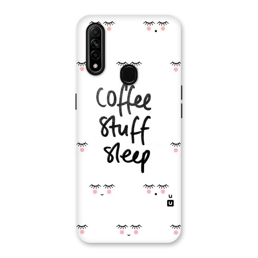Coffee Stuff Sleep Back Case for Oppo A31
