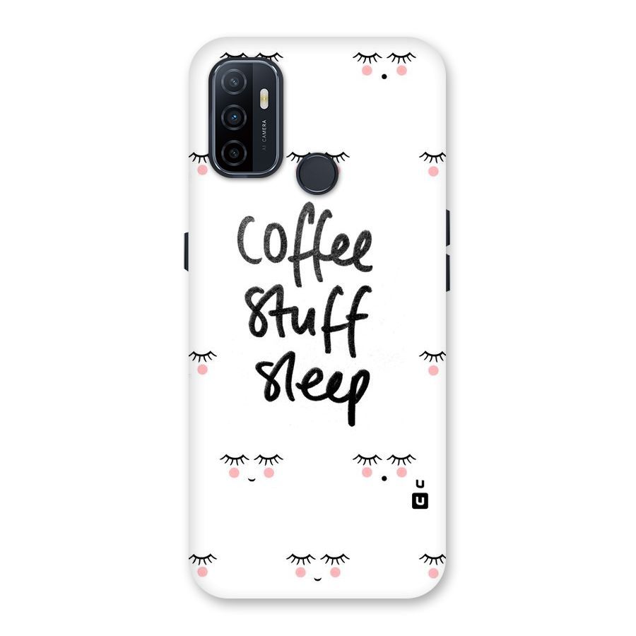 Coffee Stuff Sleep Back Case for Oppo A32